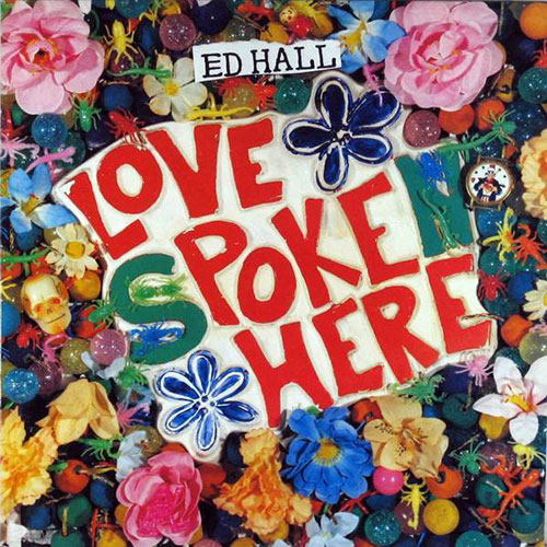 Ed Hall: Love Poke Here LP